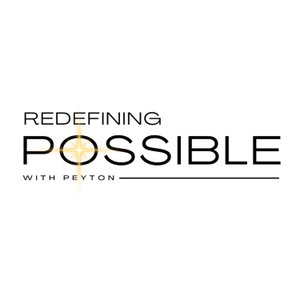 Redefining Possible with Peyton Hoffman