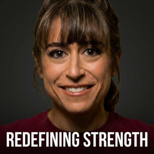 Redefining Strength Podcast