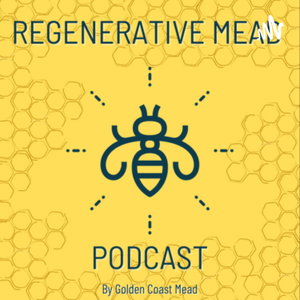 Regenerative Mead Podcast