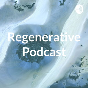 Regenerative Podcast