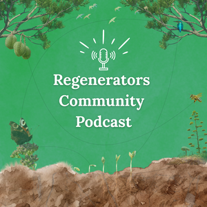 Regenerators Community Podcast