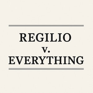 Regilio v. Everything