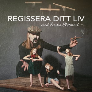 Regissera ditt liv