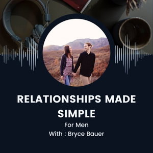 Relationships Made Simple (for Men)