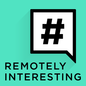 Remotely Interesting