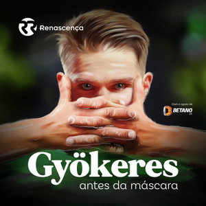 Renascença - Gyökeres Antes Da Máscara