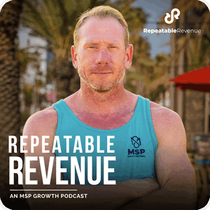 Repeatable Revenue: An MSP Growth Podcast