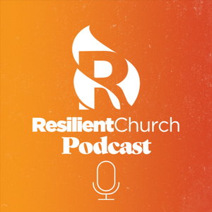 Resilient Church Podcast
