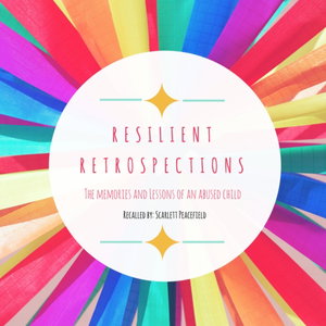 Resilient Retrospections: The Memories and Lessons of An Abused Child