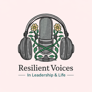 Resilient Voices - In Leadership & Life