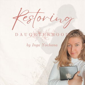 Restoring Daughterhood Podcast