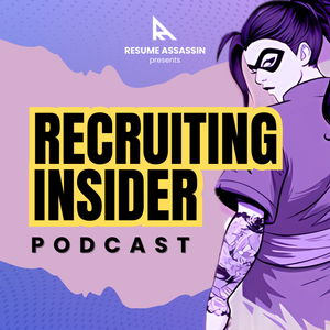 Resume Assassin presents Recruiting Insider