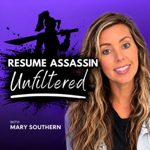 Resume Assassin Unfiltered | Career Advice