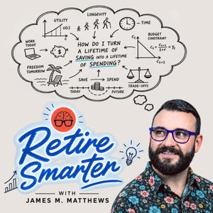 Retire Smarter® with James M. Matthews
