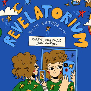 REVELATORIUM with Katherout