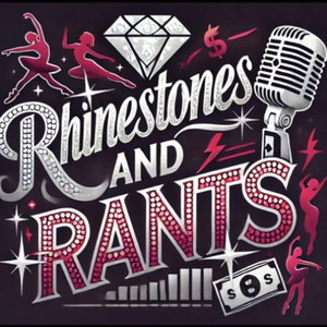 Rhinestones and Rants