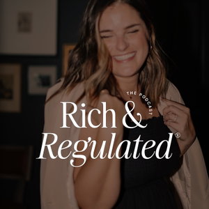 Rich + Regulated®