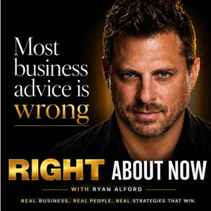 Right About Now - Legendary Business Advice