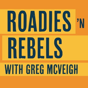 Roadies & Rebels