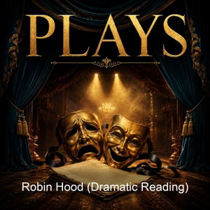 Robin Hood (Dramatic Reading)