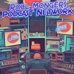 Roll Mongers Podcast Network "Pilot" Episodes (DICE Wise Entertainment)