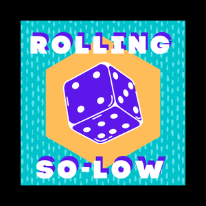 Rolling So Low