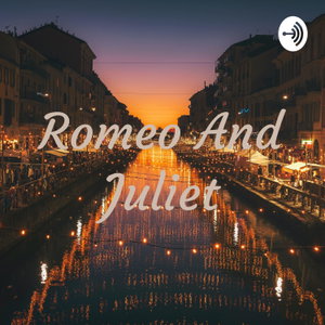 Romeo And Juliet✨