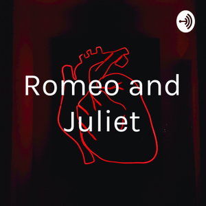 Romeo and Juliet