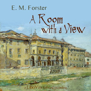Room with a View (version 3 dramatic reading), A by E. M. Forster (1879 - 1970)