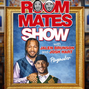 Roommates Show with Jalen Brunson & Josh Hart