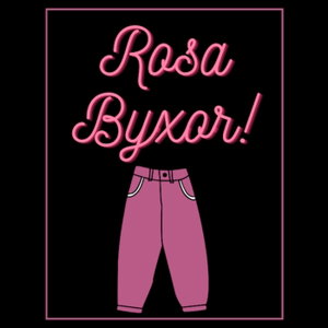 Rosa Byxor