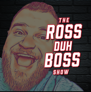 ROSS DUH BOSS