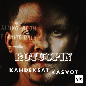 Rotuopin kahdeksat kasvot