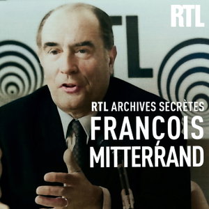 RTL archives secrètes, François Mitterrand