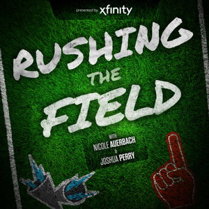 Rushing the Field with Nicole Auerbach and Joshua Perry