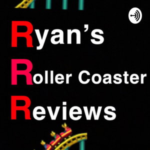 Ryan’s Roller Coaster Reviews 
