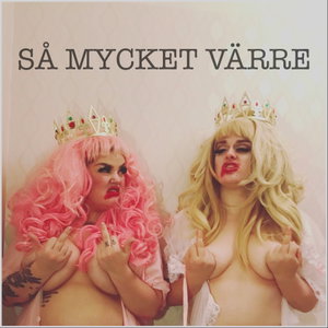 Så mycket värre