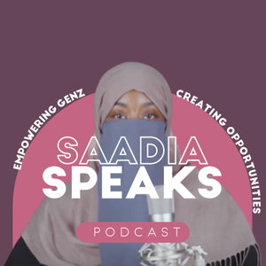 Saadiaspeaks Podcast 
