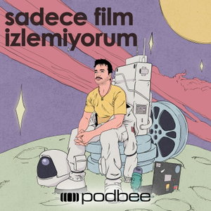 sadece film izlemiyorum