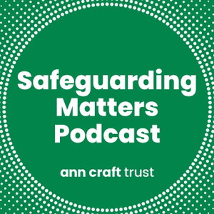 Safeguarding Matters with the Ann Craft Trust