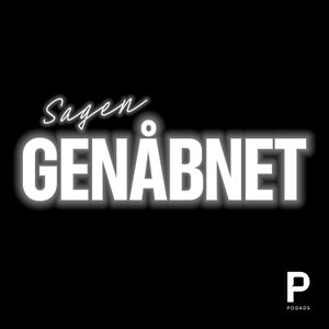 Sagen Genåbnet