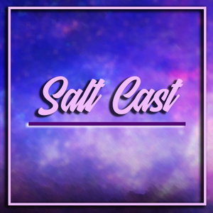 Salt Cast