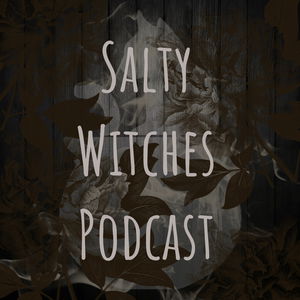 Salty Witches Podcast by Cat &amp; Cauldron