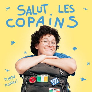 Salut les copains !