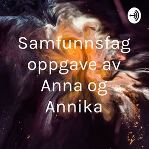 Samfunnsfag oppgave av Anna og Annika