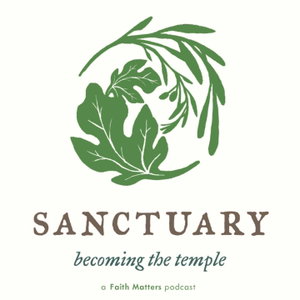 Sanctuary: Becoming the Temple