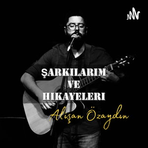 Şarkılarım ve Hikayeleri