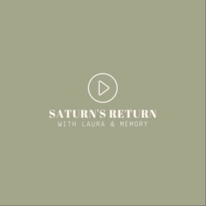 Saturn's Return Podcast