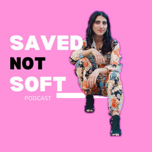 Saved, Not Soft 