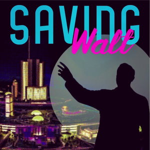 Saving Walt